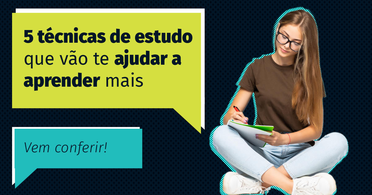 5 técnicas de estudo que vão te ajudar a aprender mais