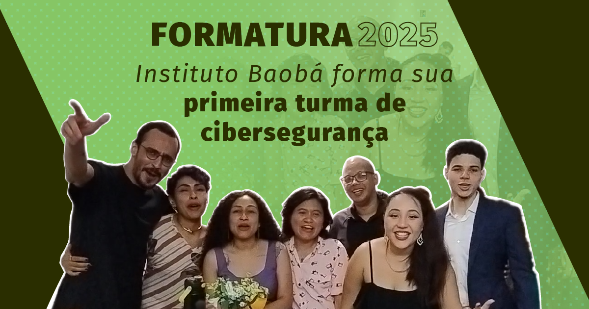 Promovendo Mudança: Instituto Baobá forma sua primeira turma de cibersegurança